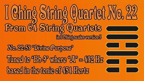 Richard #Burdick's #String #Quartet No. 22, Op. 308 No.22 - tuned to 454 Hz. #iching