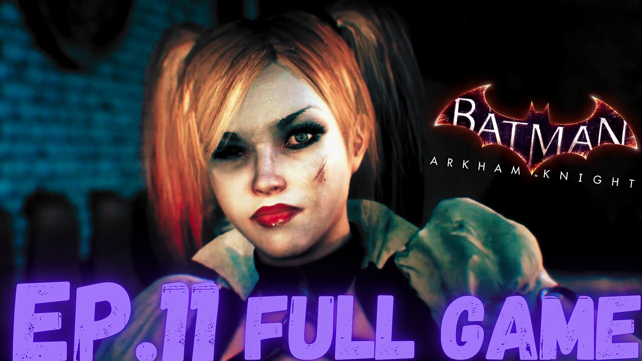 BATMAN: ARKHAM KNIGHT Gameplay Walkthrough EP.11- Harley Quinn FULL GAME