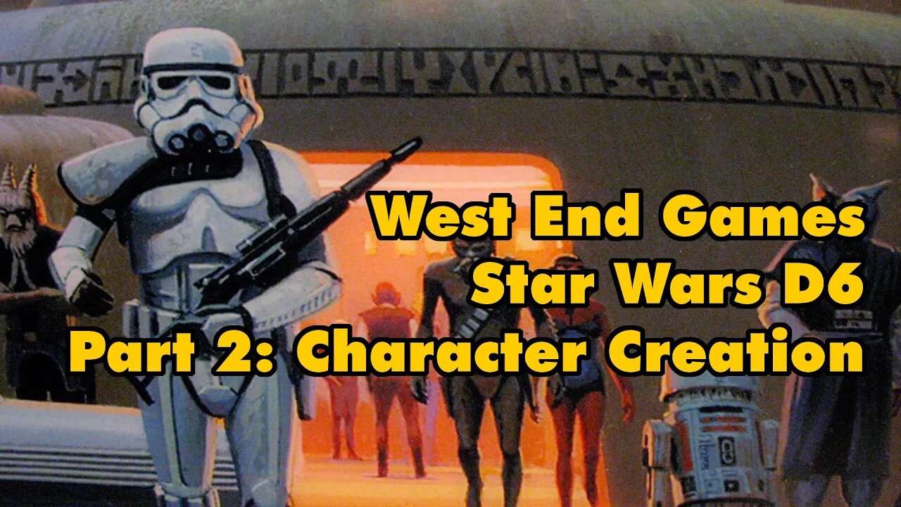 West End Games Star Wars D6 Part 2: Character Creation