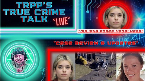 TRPP'S TCT #live ⚠🤯New Case #julianaperesmagalhaes Killer Au pair🤯⚠ #truecrime #crazy #cases #rip