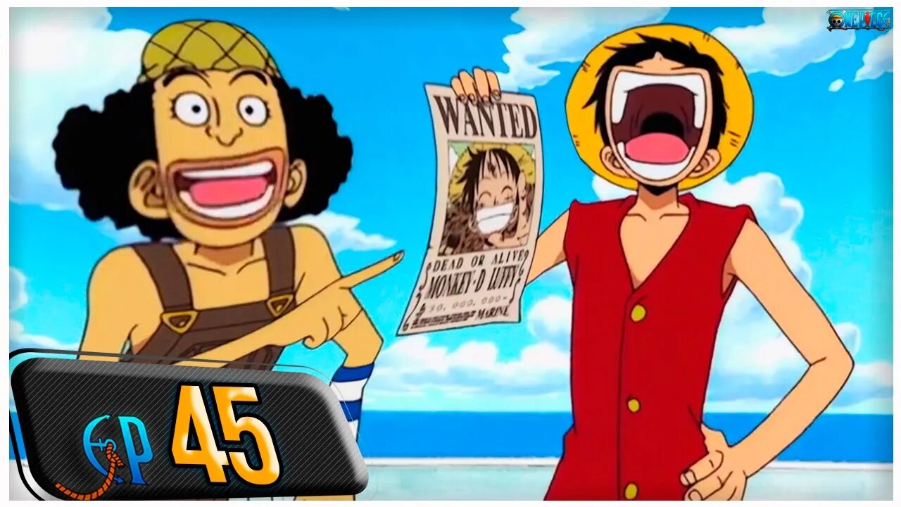 RECOMPENSA! LUFFY DO CHAPÉU DE PALHA FICOU FAMOSO! (RESUMO ONE PIECE EP 45)