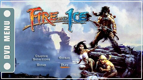 Fire and Ice - DVD Menu