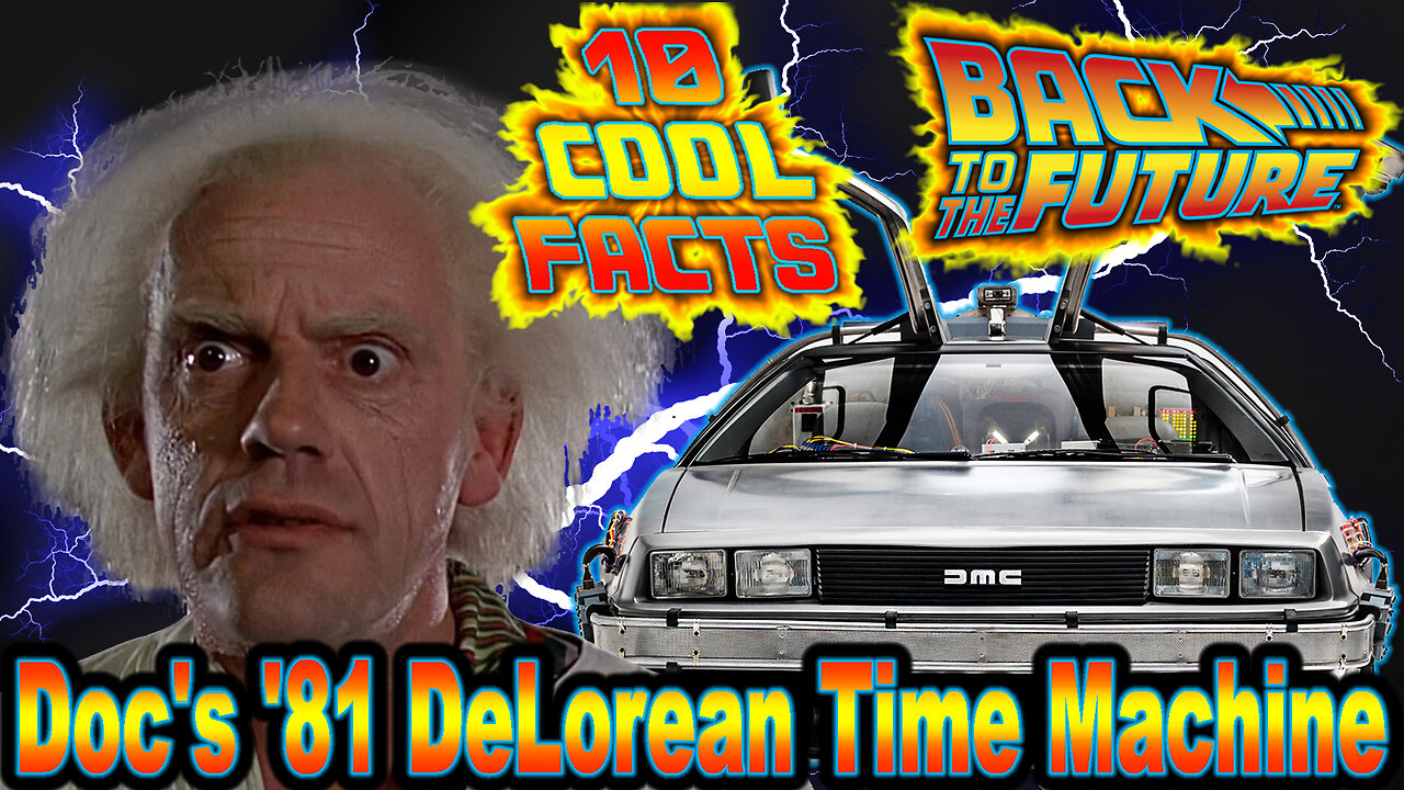 10 Cool Facts About Doc's '81 DeLorean Time Machine - Back to the Future (OP: 5/20/23)