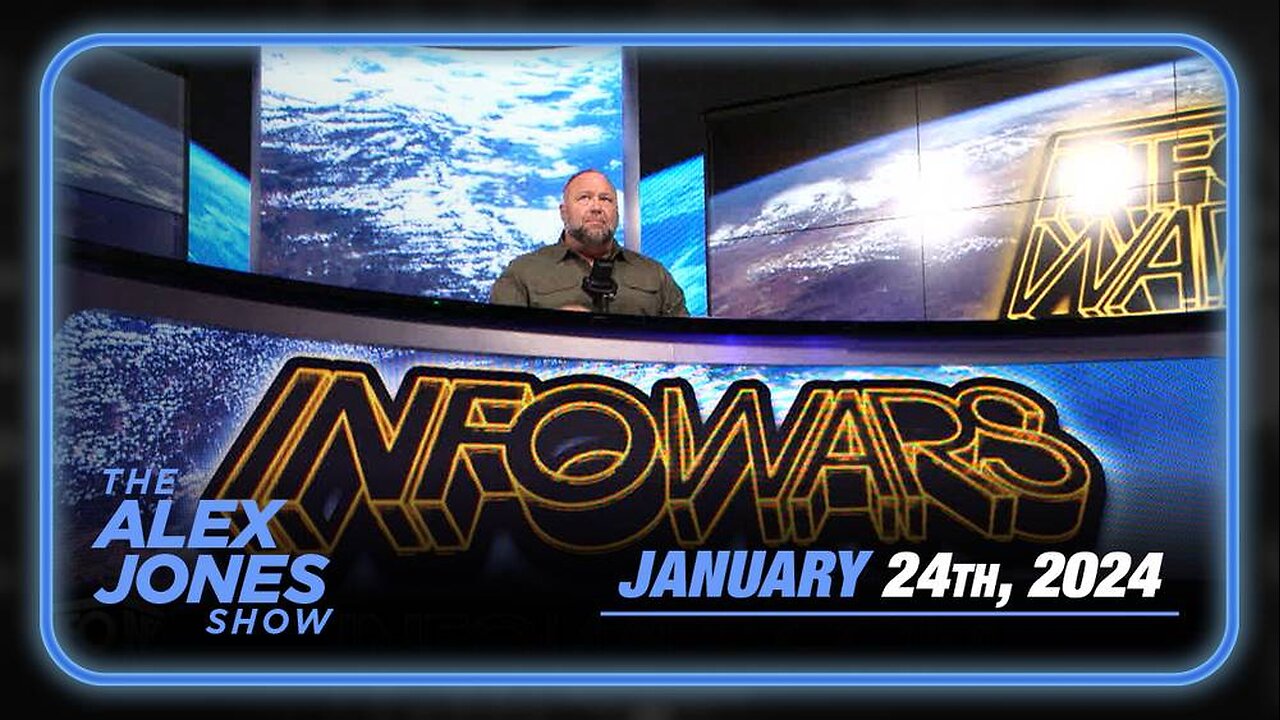The Alex Jones Show WEDNESDAY FULL SHOW 1/24/24