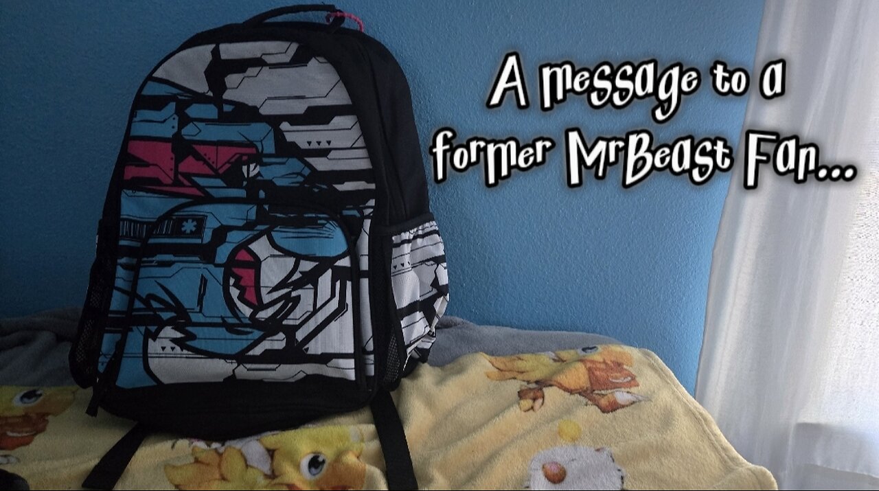 A Message to a former MrBeast Fan...