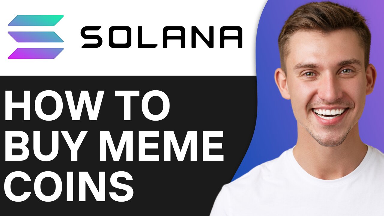 HOW TO BUY MEME COINS ON SOLANA