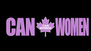 The All New CanWomen Teaser