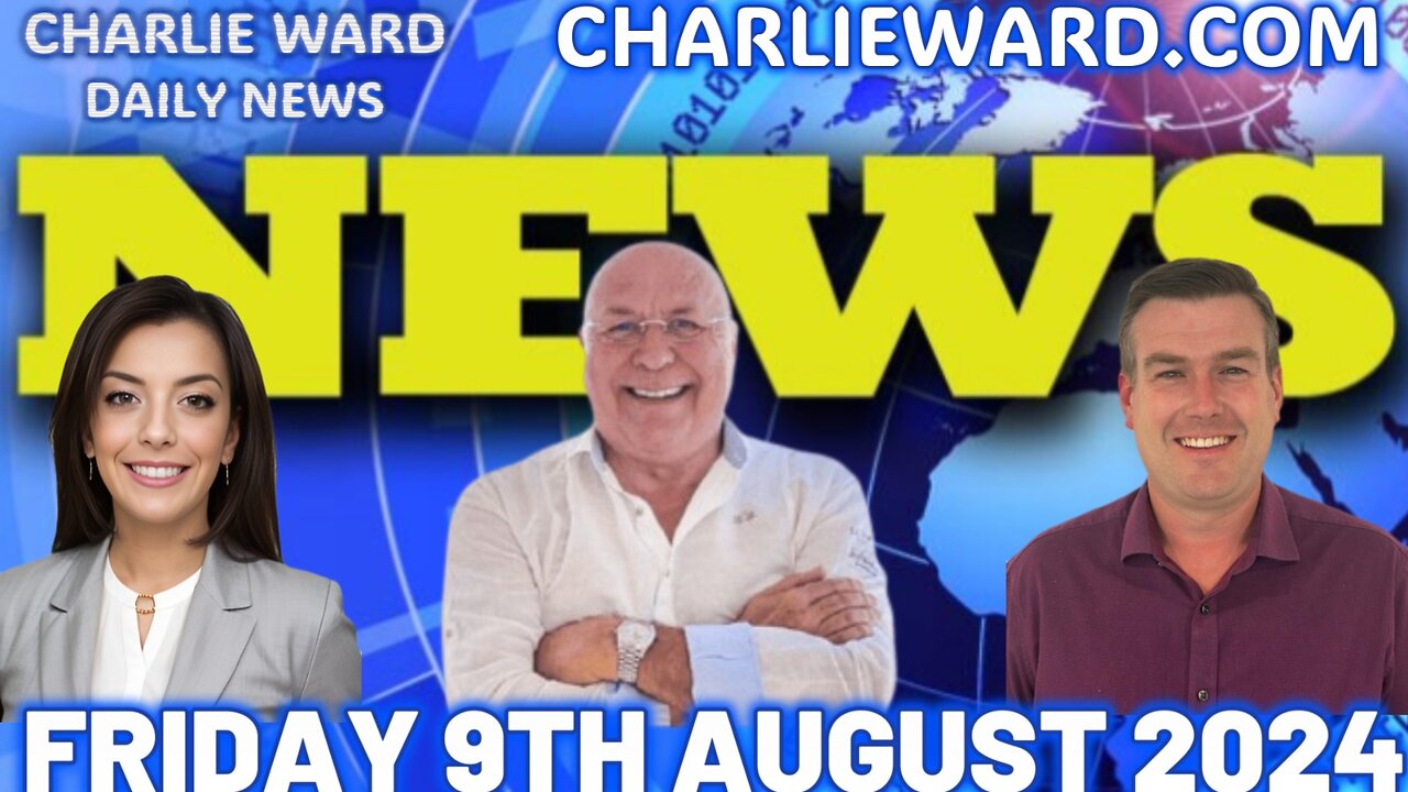 CHARLIE WARD DAILY NEWS WITH PAUL BROOKER & DREW DEMI - FRIDAY 9TH AUGUST 2024