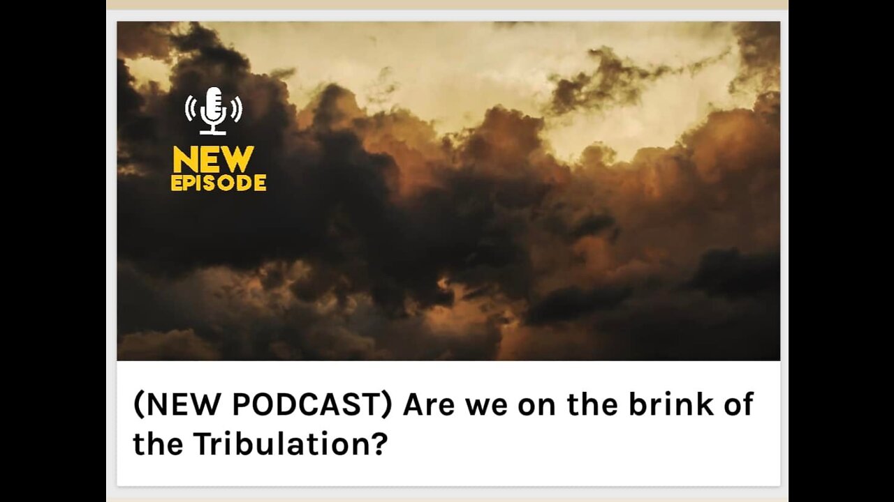 Are we on the brink of the Tribulation?
