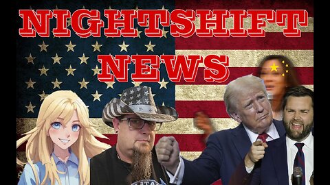 NIGHTSHIFT NEWS-TRUMP AND VANCE ON THE ROAD, FINALLY THE LAST NIGHT OF THE DNC