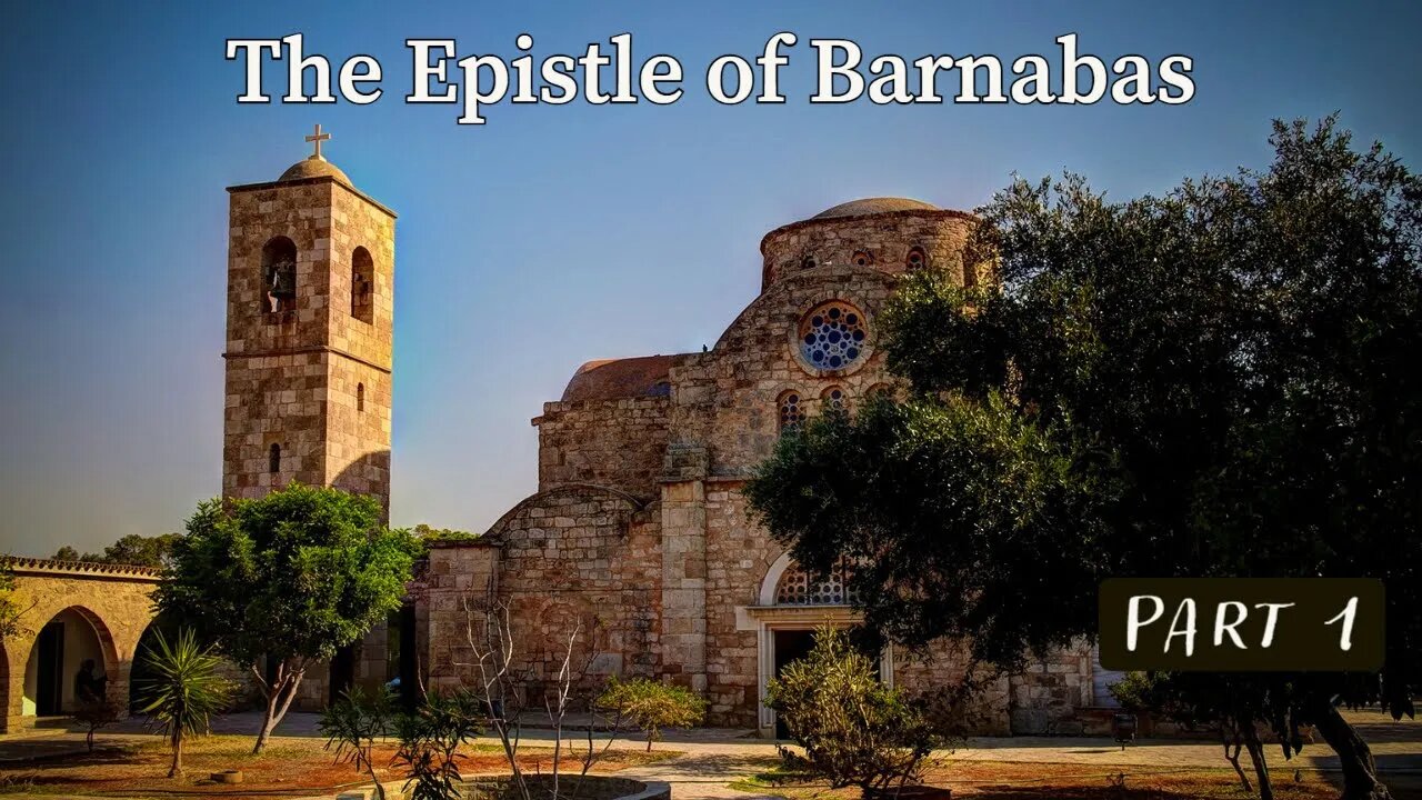 The Epistle of Barnabas - Reading and Discussion with Christopher Enoch