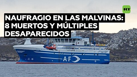 Al menos 8 muertos y varios desaparecidos tras naufragio de pesquero cerca de las islas Malvinas
