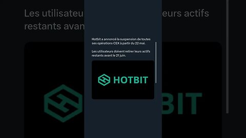 Hotbit a annoncé la suspension de toutes ses opérations CEX à partir du 22 mai.