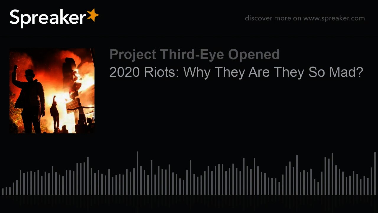 2020 Riots: Why They Are So Mad?