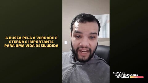 A Busca Pela a Verdade é Eterna e Importante Para Uma Vida Desiludida