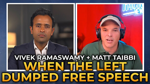 Vivek Ramaswamy and Matt Taibbi - When the Left Abandoned Free Speech