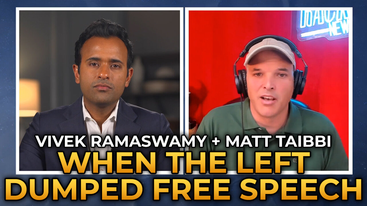Vivek Ramaswamy and Matt Taibbi - When the Left Abandoned Free Speech