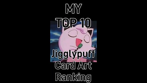 My Top 10 Jigglypuff Card Art Rankings!