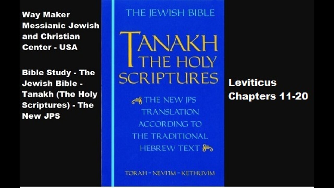 Bible Study - Tanakh (The Holy Scriptures) The New JPS - Leviticus 11-20