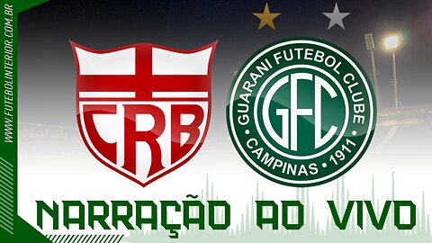 🔴 CRB X GUARANI | 23/09/23 - BRASILEIRÃO SÉRIE B - [AO VIVO]