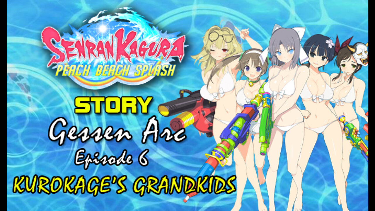 Senran Kaguara: Peach Beach Splash - Gessen Arc | Episode 6: Kurokage's Grandkids