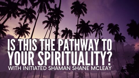 Is This The Pathway To Your Spirituality?