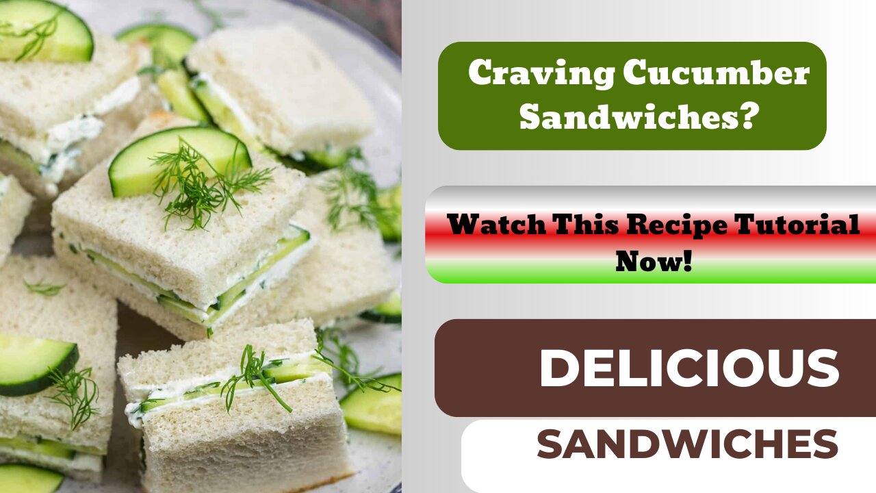 How to Make Classic Cucumber Sandwiches - A Step-by-Step Recipe Guide