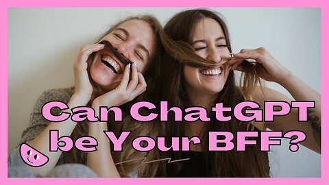 Can ChatGPT be your BFF? A different perspective