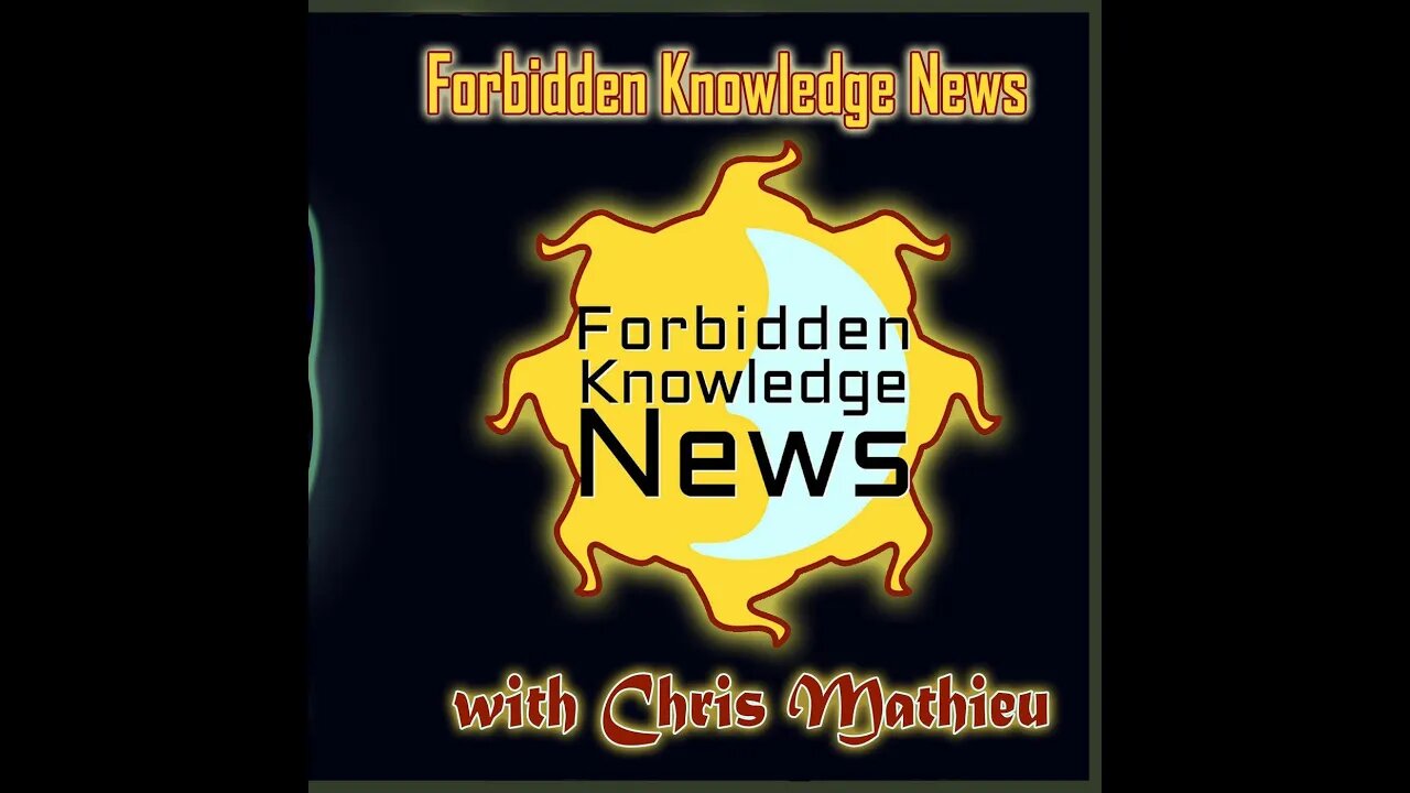 Forbidden Knowledge News Chris Mathieu