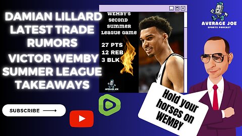 Damian Lillard Latest, Victor Wembanyama Summer League reaction he is a 2yr project