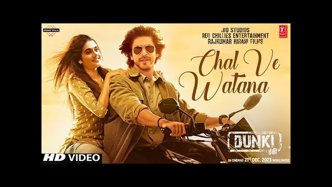 Chal Ve Watna (Full Video) Shah Rukh Khan | Rajkumar Hirani | Taapsee | Pritam, Varun Grover | Dunki