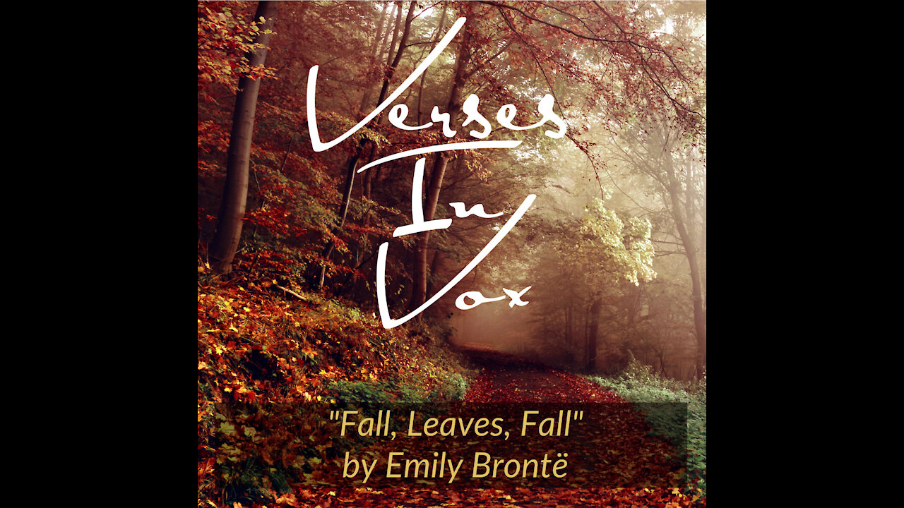 "Fall, Leaves, Fall" by Emily Bronte | Verses In Vox