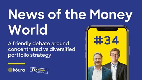 The diversify or concentrate debate! News of the Money-World Ep 34