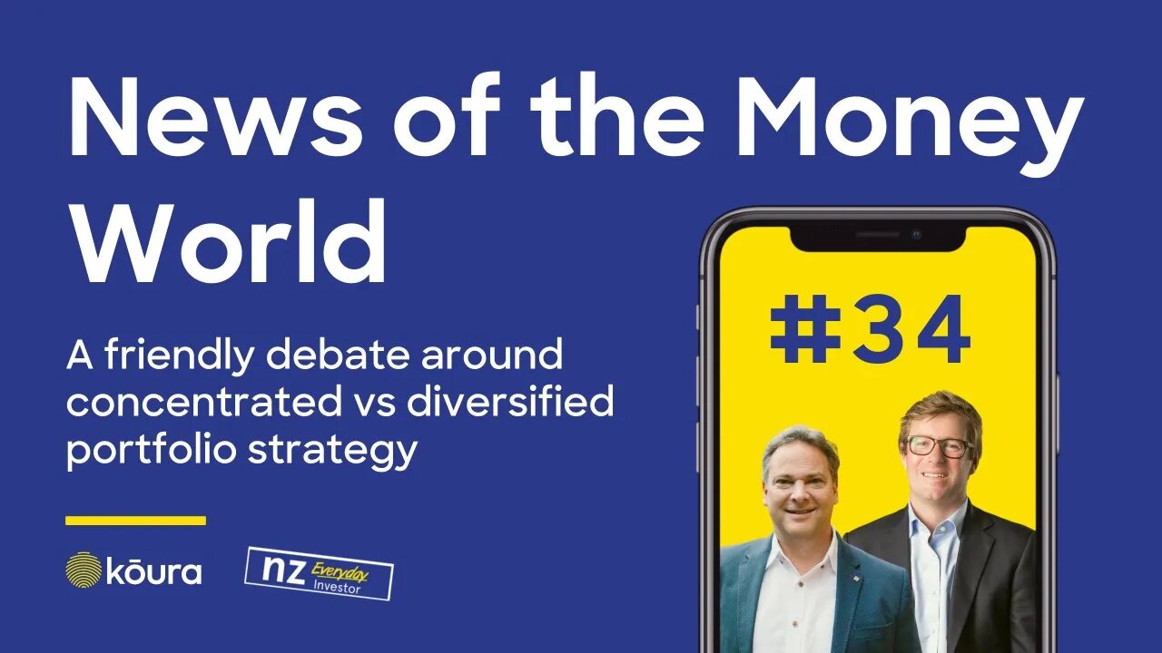 The diversify or concentrate debate! News of the Money-World Ep 34