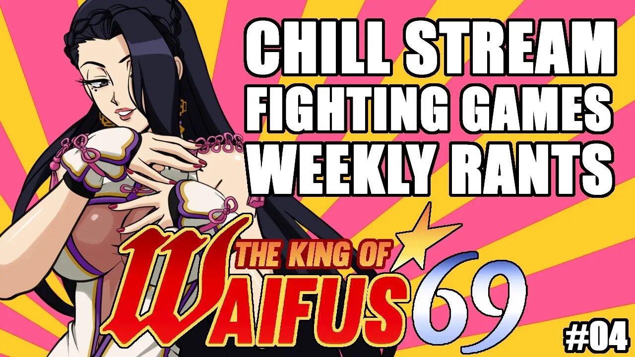 The King Of Waifus 69 Show Eps. 04