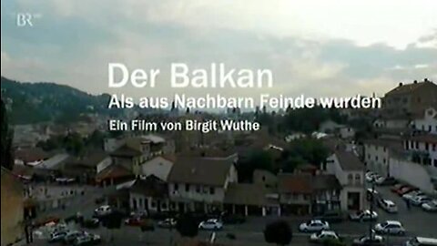 Der Balkan - Als aus Nachbarn Feinde wurden (BR)