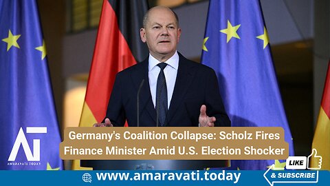 Germany's Coalition Collapse Scholz Fires Finance Minister | Amaravati Today