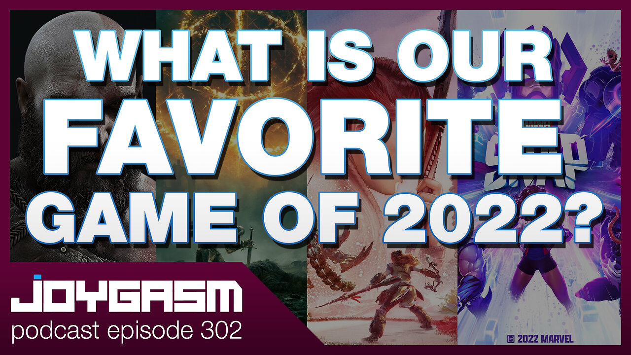 OUR TOP 5 FAVORITE GAMES OF 2022 - Joygasm Podcast Ep 302