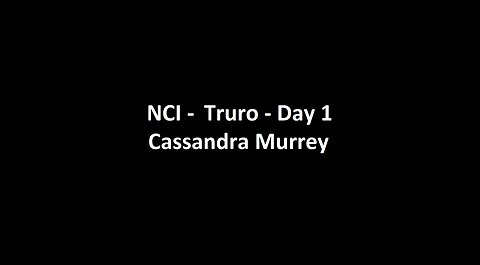 National Citizens Inquiry - Truro - Day 1 - Cassandra Murrey Testimony