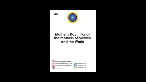 #191 Mother's Day...For all the mothers of Mexico and the world