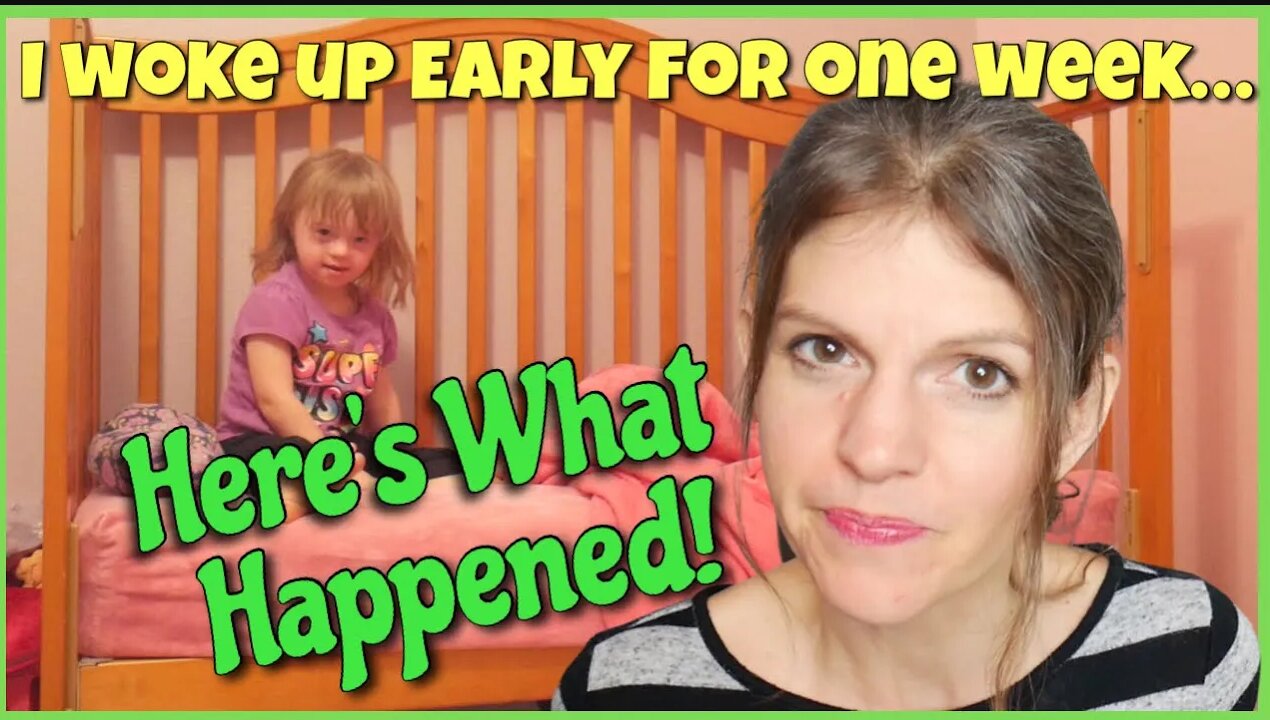 EARLY Bedtime, EARLY Wake Up! Here's What Happened to This Special Needs Mom!