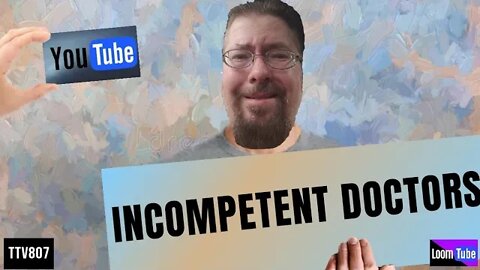 INCOMPETENT DOCTORS - 030820 TTV807