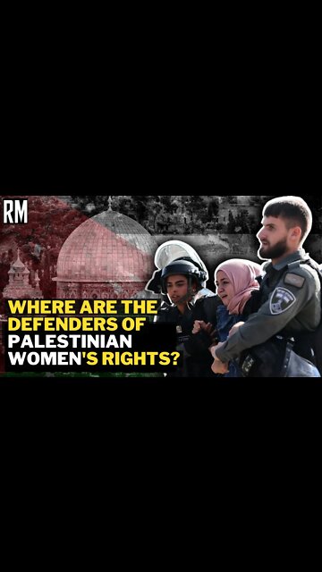 Where Are the Defenders of Palestinian Women's Rights?