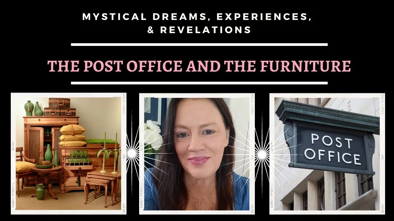 The Post Office and the Furniture / Mystical Dreams and Experiences