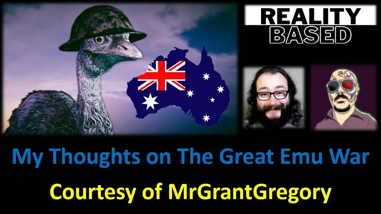 My Thoughts on The Great Emu War (Courtesy of MrGrantGregory)