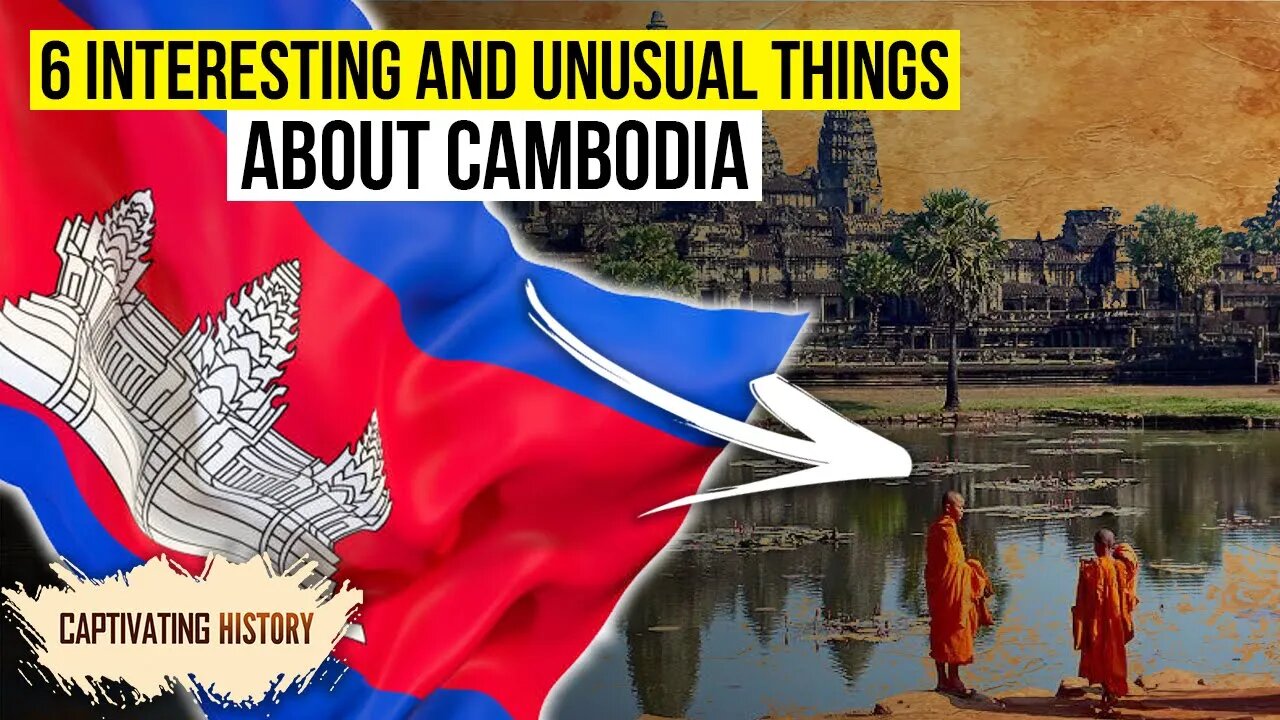 Six Interesting and Unusual Things About Cambodia