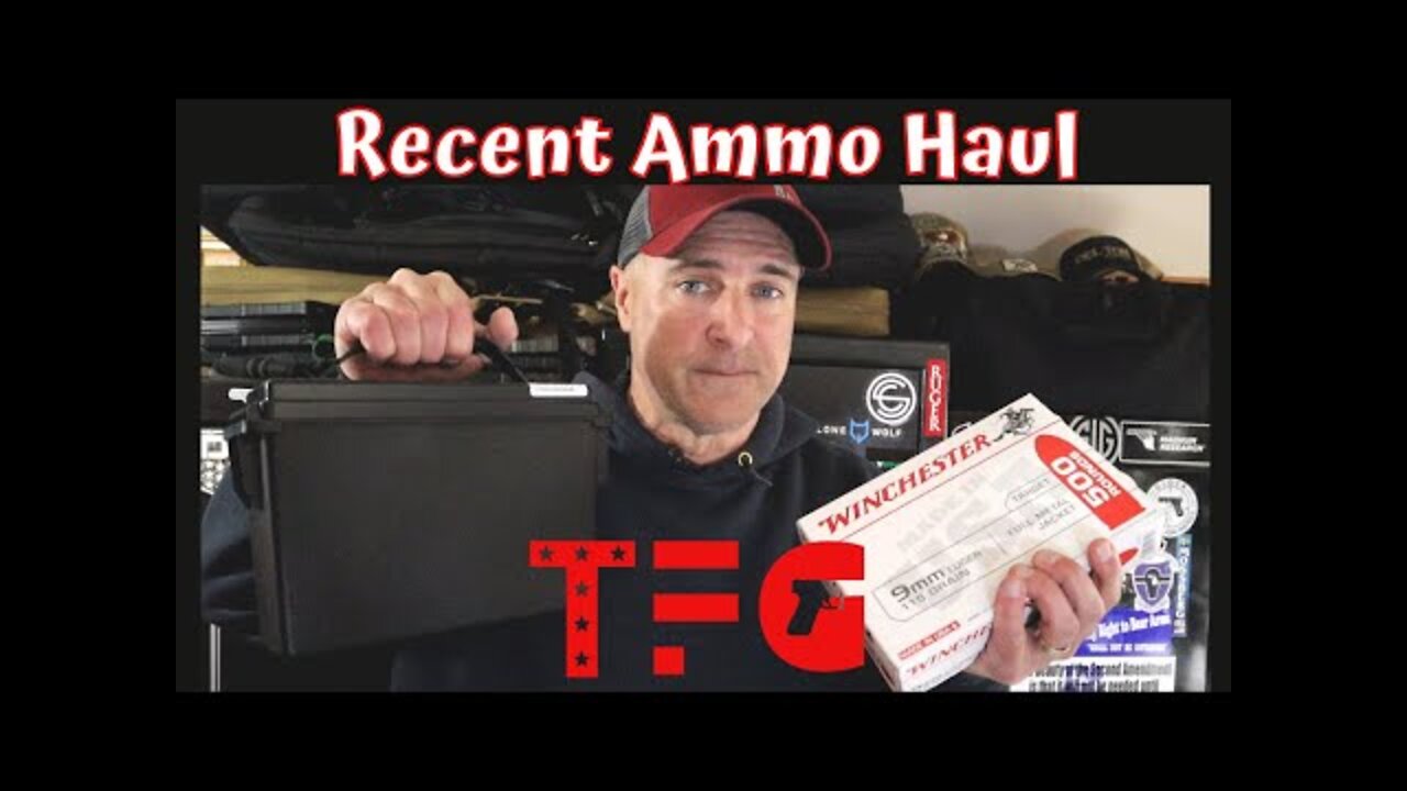 Recent Ammo Haul (Worried About the Future) - TheFirearmGuy