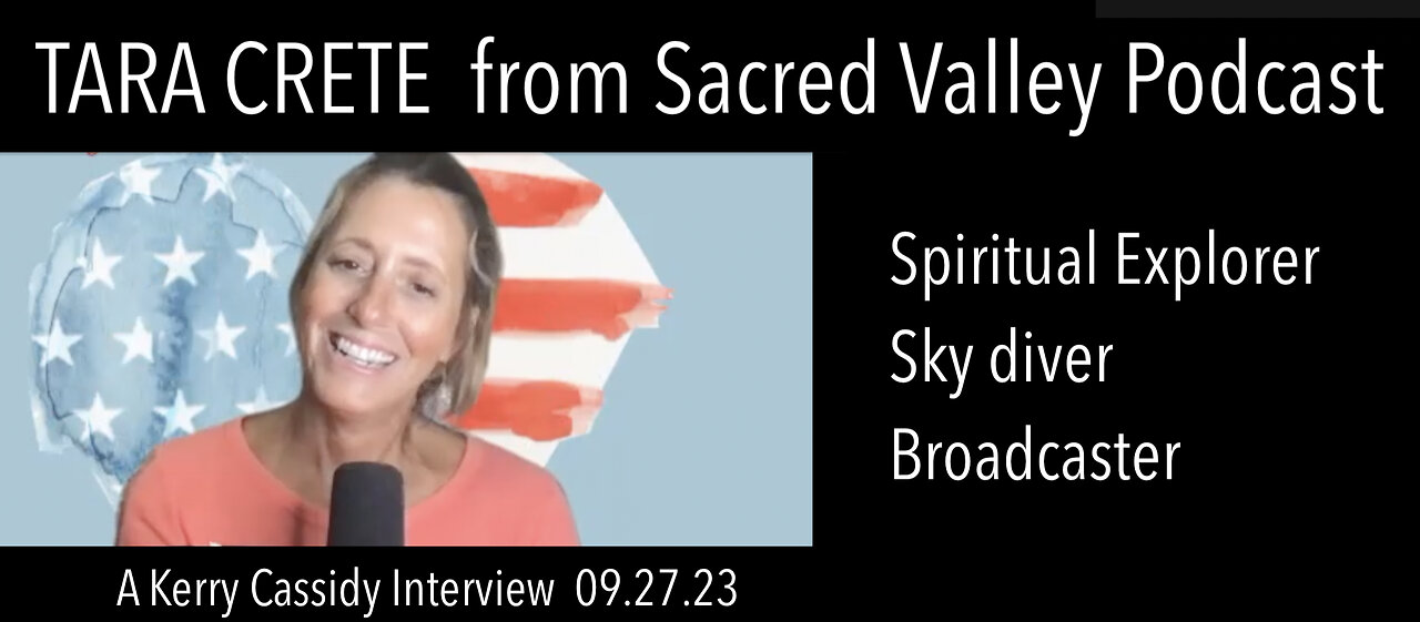 TARA CRETE: SACRED VALLEY PODCAST : BROADCASTER