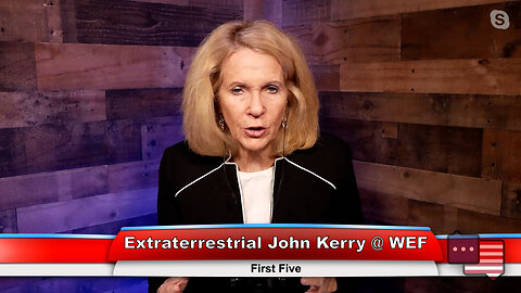 Extraterrestrial John Kerry @ WEF | First Five 1.18.23