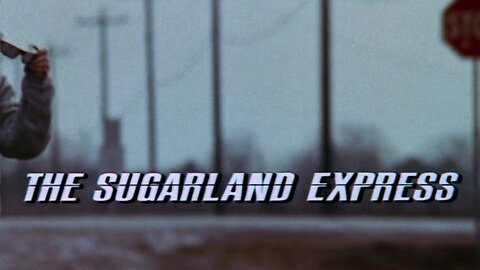 The Sugarland Express (1974) ~ Full Movie ~